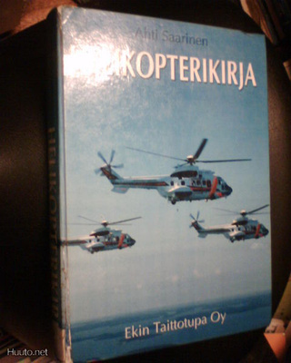 Ahti Saarinen HELIKOPTERIKIRJA ( 1 p. 1999 ) Sis.postikulut