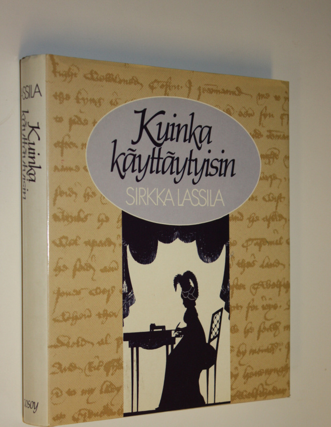 Sirkka Lassila : Kuinka käyttäytyisin