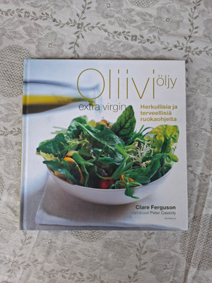 Oliiviöljy - Herkullisia ja terveellisiä ruokaohjeita
