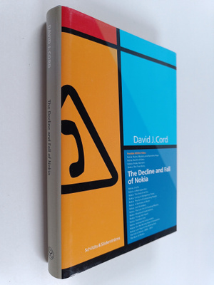 David J. Cord : The decline and fall of Nokia