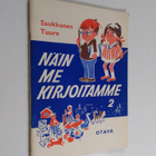 Raita Saukkonen : Näin me kirjoitamme 2 - pikkukuva 1