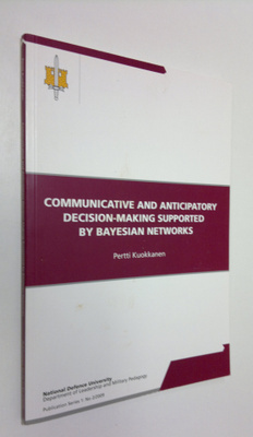 Pertti Kuokkanen : Communicative and anticipatory decisio...