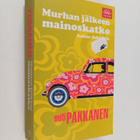 Outi Pakkanen : Murhan jälkeen mainoskatko : kolme dekkaria - pikkukuva 1