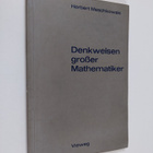 Herbert Meschkowski : Denkweisen grosser Mathematiker - E... - pikkukuva 1