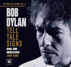 Bob Dylan - Tell Tale Signs (Rare And Unreleased 1989-2006)