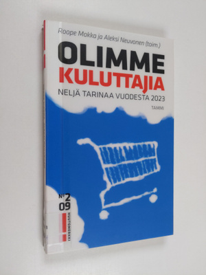 Olimme kuluttajia : neljä tarinaa vuodesta 2023