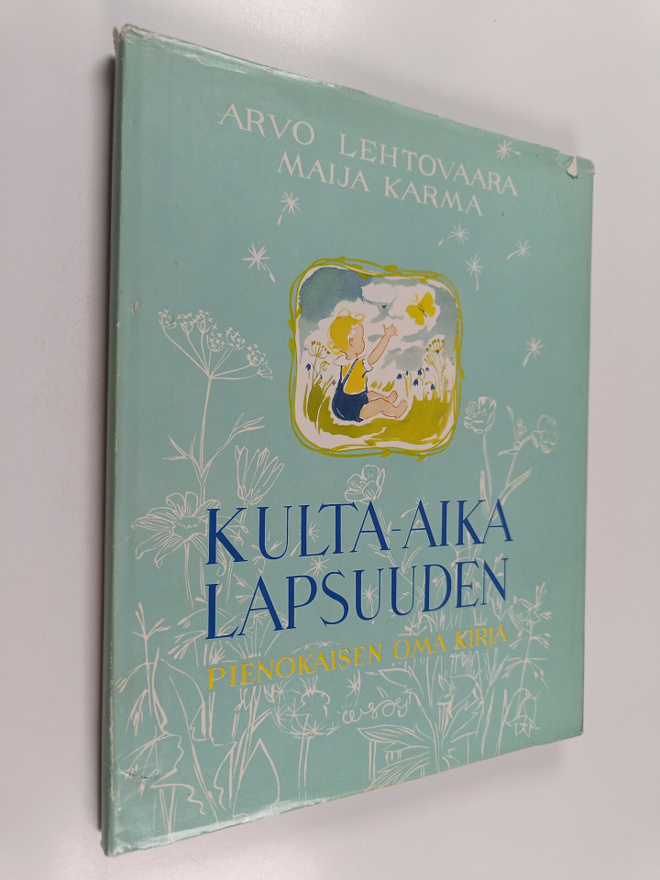 Arvo (toim.) Lehtovaara : Kulta-aika lapsuuden : pienokai...