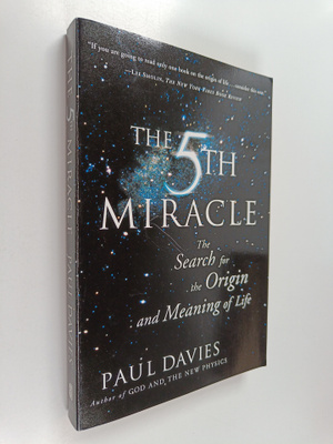Paul Davies ym. : The Fifth Miracle - The Search for the ...