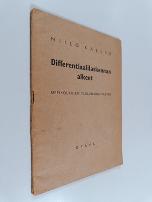 Niilo Kallio : Differentiaalilaskennan alkeet oppikouluje...