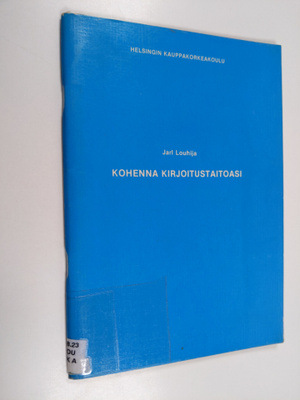 Jarl Louhija : Kohenna kirjoitustaitoasi