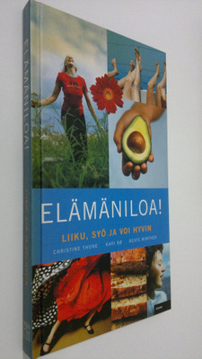Christine Thune : Elämäniloa! : liiku, syö ja voi hyvin