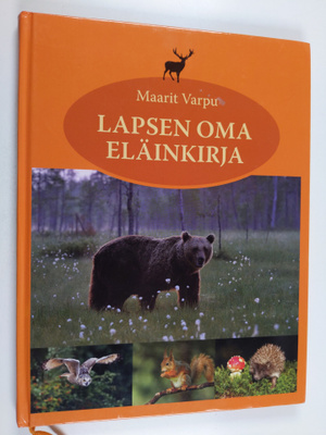 Maarit Varpu : Lapsen oma eläinkirja