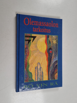 Bo Yin Ra : Olemassaolon tarkoitus