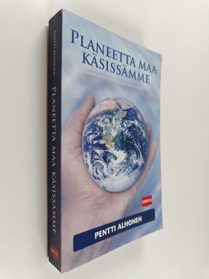 Pentti Alhonen : Planeetta Maa käsissämme : ympäristögeol...