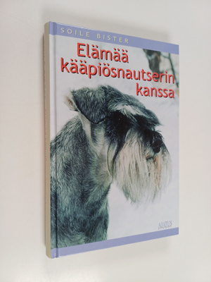 Soile Bister : Elämää kääpiösnautserin kanssa