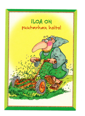 Wenkoolit...°°Iloa on puutarhan hoito!°° -KORTTI / Karto