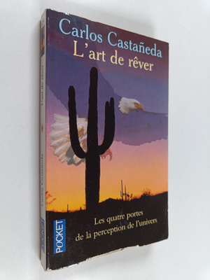 Carlos Castaneda : L'art de rever - les quatre portes de ...
