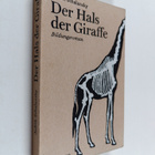 Judith Schalansky : Der Hals der Giraffe - Bildungsroman - pikkukuva 1