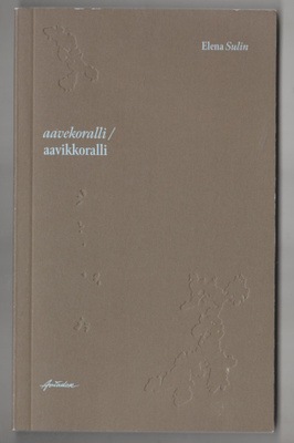 ELENA SULIN »AAVEKORALLI /AAVIKKORALLI»