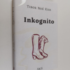 Tibor Noe Kiss : Inkognito - pikkukuva 1