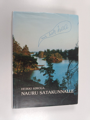 Heikki (toim.) Simola : Nauru Satakunnalle : anekdootteja...