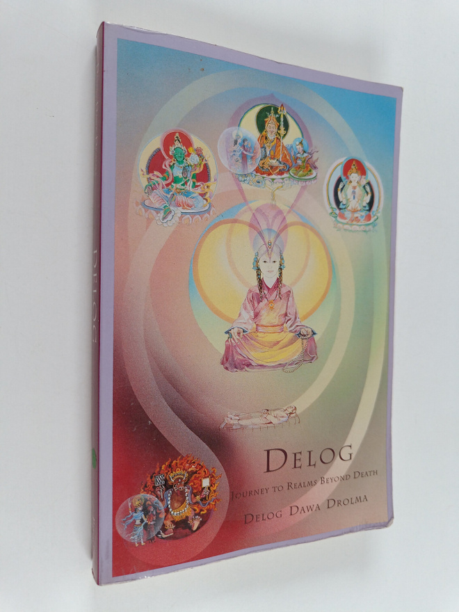 Dawa Drolma (Delog.) : Delog : Journey to Realms Beyond D...