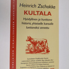 Heinrich Zschokke : Kultala : hyödyllinen ja huvittava hi... - pikkukuva 1