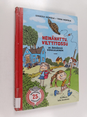 Sinikka Nopola ym. : Heinähattu, Vilttitossu ja ärhäkkä k...
