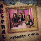 ARSENAL: ARMORED CHOIR 1990 rare Christian metal - pikkukuva 1