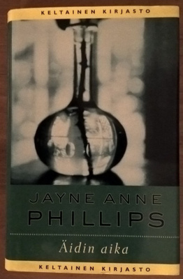 Jayne Anne Phillips: Äidin aika