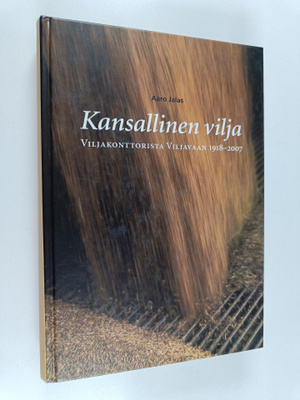 Aaro Jalas : Kansallinen vilja : Viljakonttorista Viljava...