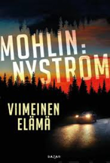 Nyström Mohlin - Viimeinen Elämä