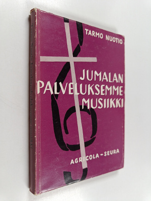 Tarmo Nuotio : Jumalanpalveluksemme musiikki