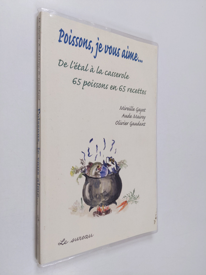Mireille Gayet ym. : Poissons, je vous aime... - De l'eta...