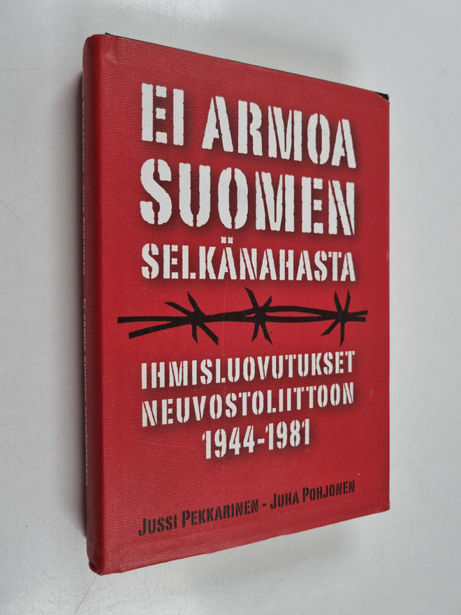 Jussi Pekkarinen : Ei armoa Suomen selkänahasta : ihmislu...