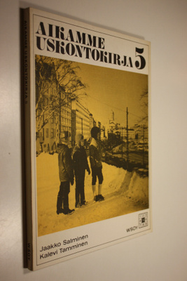 Jaakko ym. Salminen : Aikamme uskontokirja 5