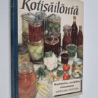 Kotisäilöntä : ajanmukainen käsikirja marjojen, hedelmien... - pikkukuva 1