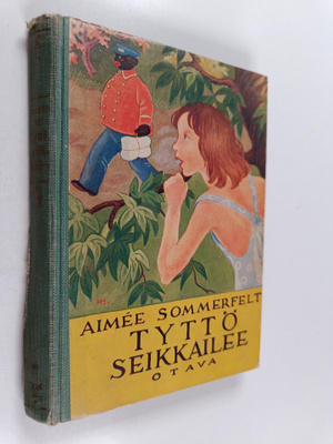 Aimee Sommerfelt : Tyttö seikkailee