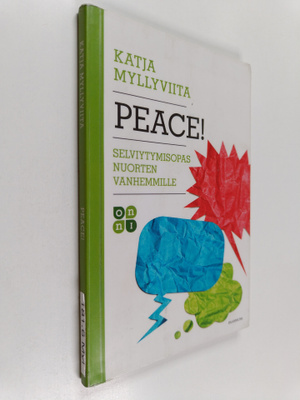 Katja Myllyviita : Peace : selviytymisopas nuorten vanhem...