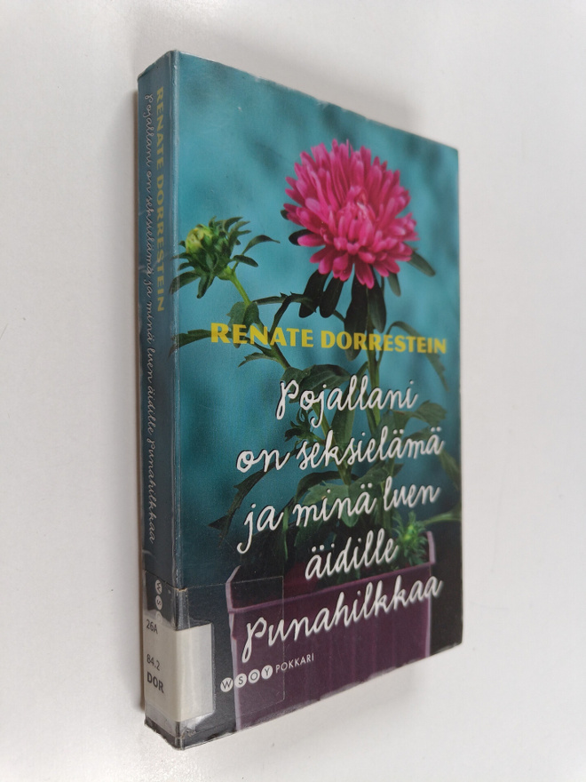 Renate Dorrestein : Pojallani on seksielämä ja minä luen ...