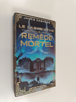 James Dashner : Le remede mortel