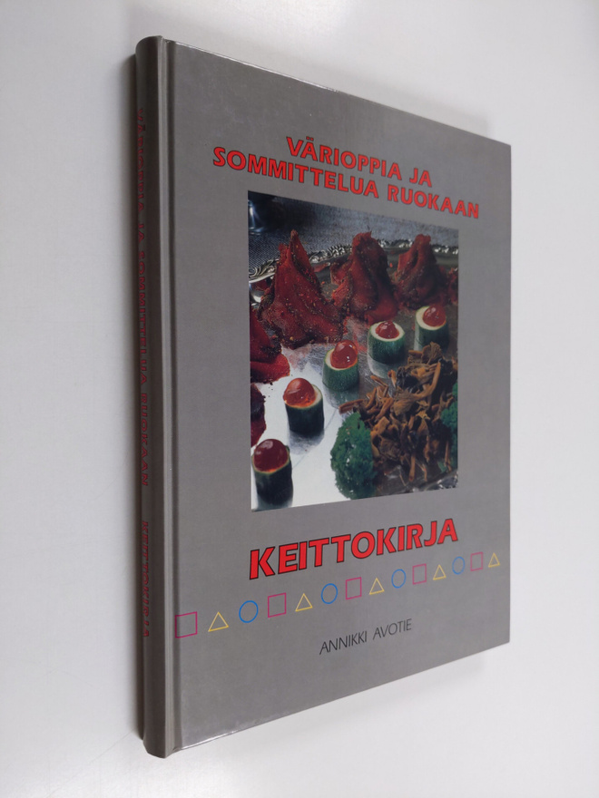 Annikki Avotie : Värioppia ja sommittelua ruokaan : keitt...