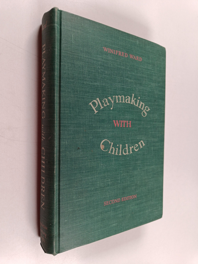 Winifred Ward : Playmaking with children : from kindergar...