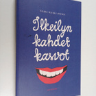 Pirkko Muikku-Werner : Ilkeilyn kahdet kasvot - pikkukuva 1