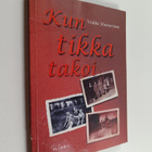 Veikko Huotarinen : Kun tikka takoi (signeerattu) - pikkukuva 1