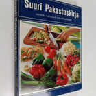 Suuri pakastuskirja : ohjeita oikeaan pakastamiseen - pikkukuva 1