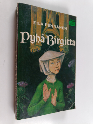 Eila Pennanen : Pyhä Birgitta