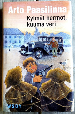 Arto Paasilinna : Kylmät hermot kuuma veri
