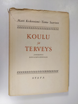 Matti Koskenniemi : Koulu ja terveys : johdatusta kouluhy...