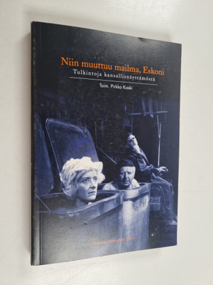 Niin muuttuu mailma, Eskoni : tulkintoja kansallisnäyttäm...